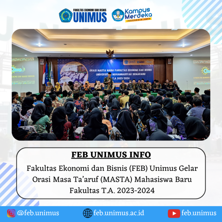 Fakultas Ekonomi dan Bisnis (FEB) Universitas Muhammadiyah Semarang Gelar Orasi Masa Ta’aruf (MASTA) Mahasiswa Baru Fakultas T.A 2023/2024