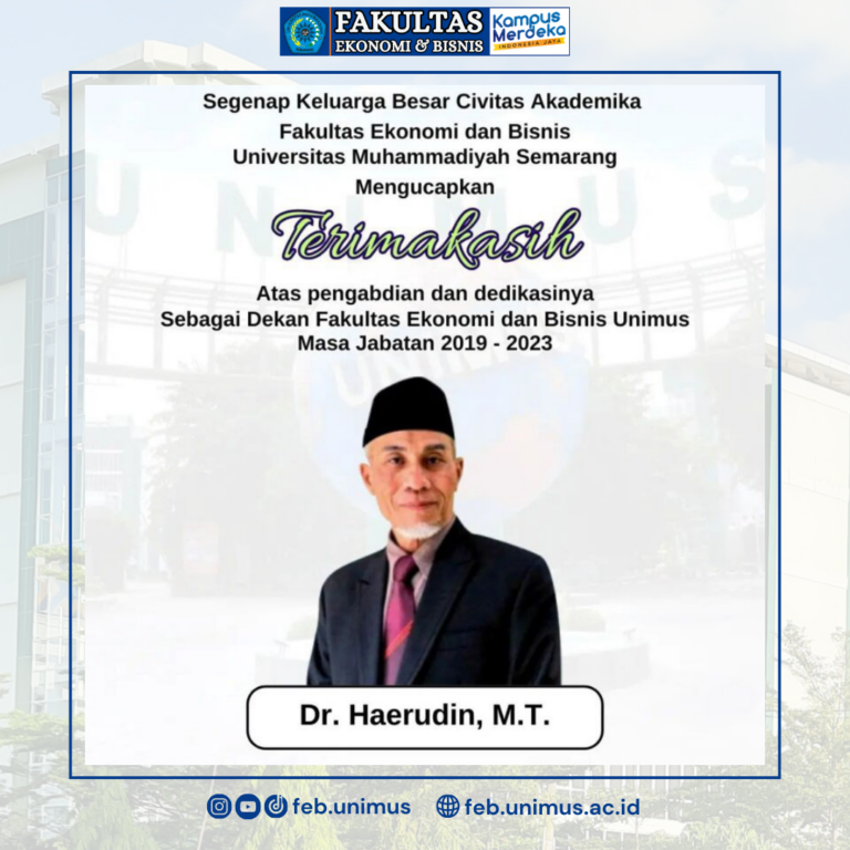 Terimakasih Bapak Dr. Haerudin, M.T. (Dekan FEB UNIMUS Periode 2019 – 2023)