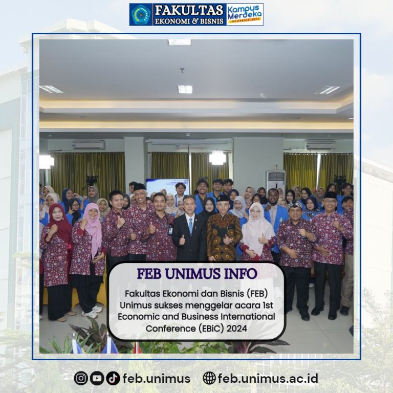 Fakultas Ekonomi Bisnis (FEB) Universitas Muhammadiyah Semarang (Unimus) Sukses Menggelar Acara Economic and Business International Conference Proceeding (EBiC) 2024